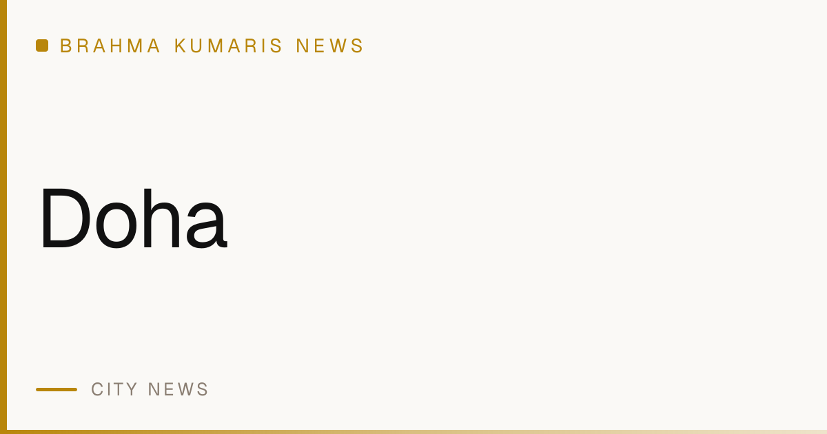 Doha News | Brahma Kumaris News
