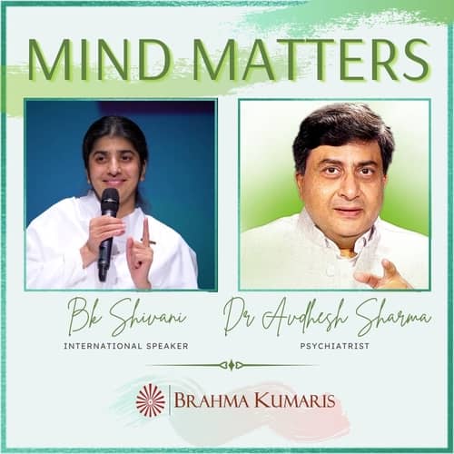 mind matters » Brahma Kumaris | Official