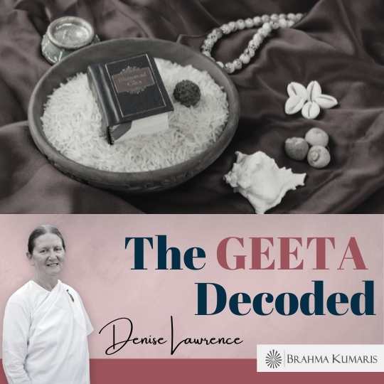 Geeta decoded bk denise didi 1 - brahma kumaris | official