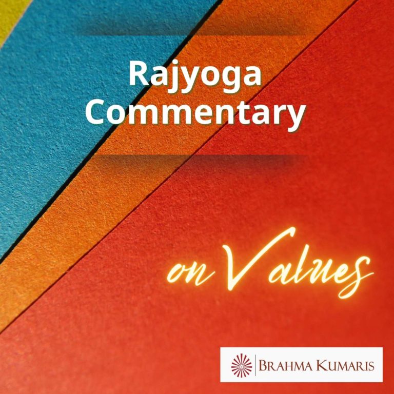 Commentary on values - brahma kumaris | official
