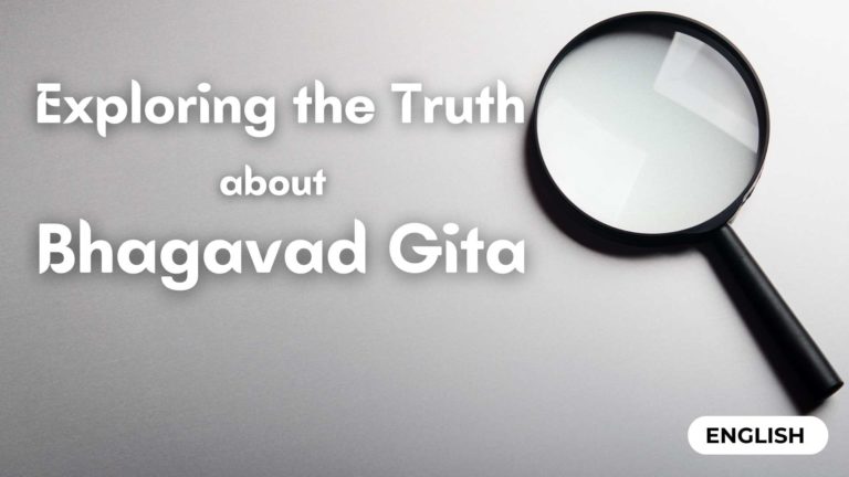 Exploring the truth about bhagwad gita english