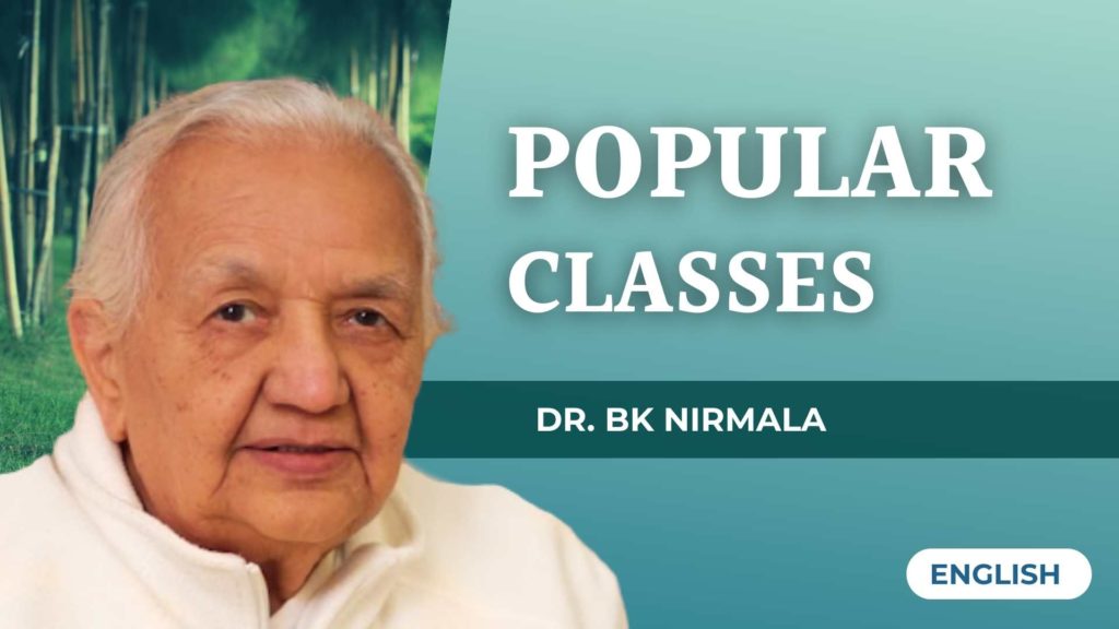 Popular classes bk dr nirmala english - brahma kumaris | official