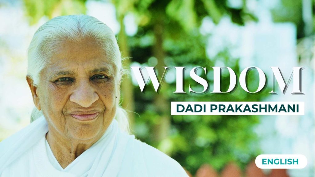 Wisdom dadi prakashmani english - brahma kumaris | official