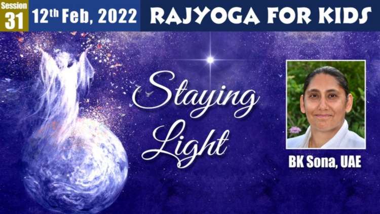 Staying light - rajyoga for kids