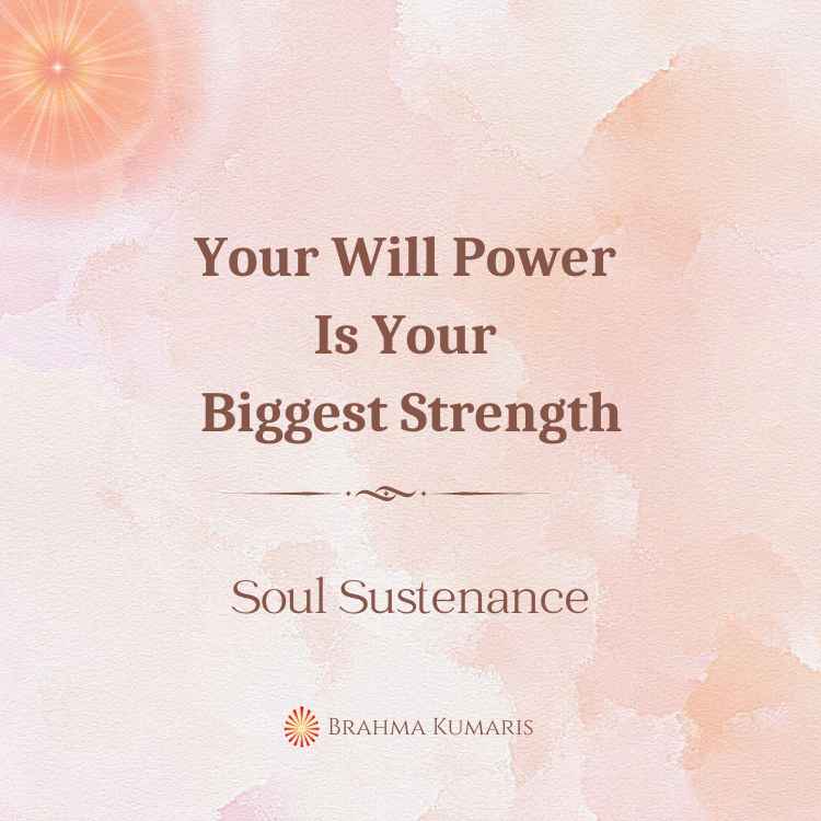 Your will power is your biggest strength