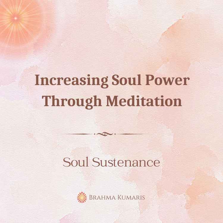 Increasing soul power through meditation