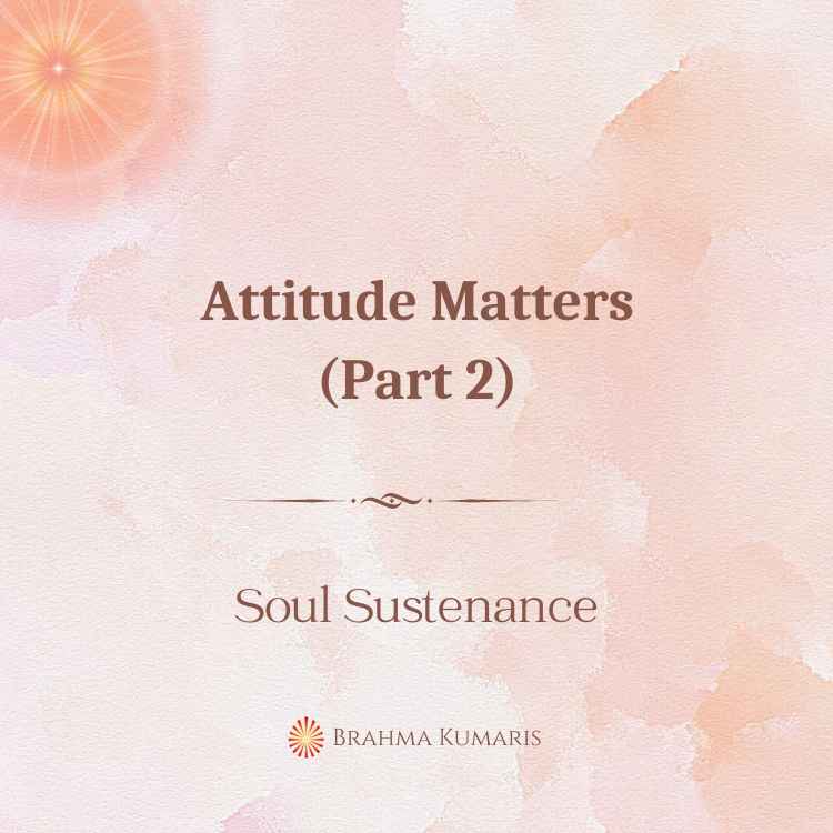 Attitude matters (part 2)