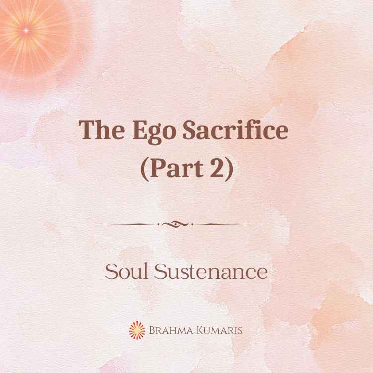 The ego sacrifice (part 2)