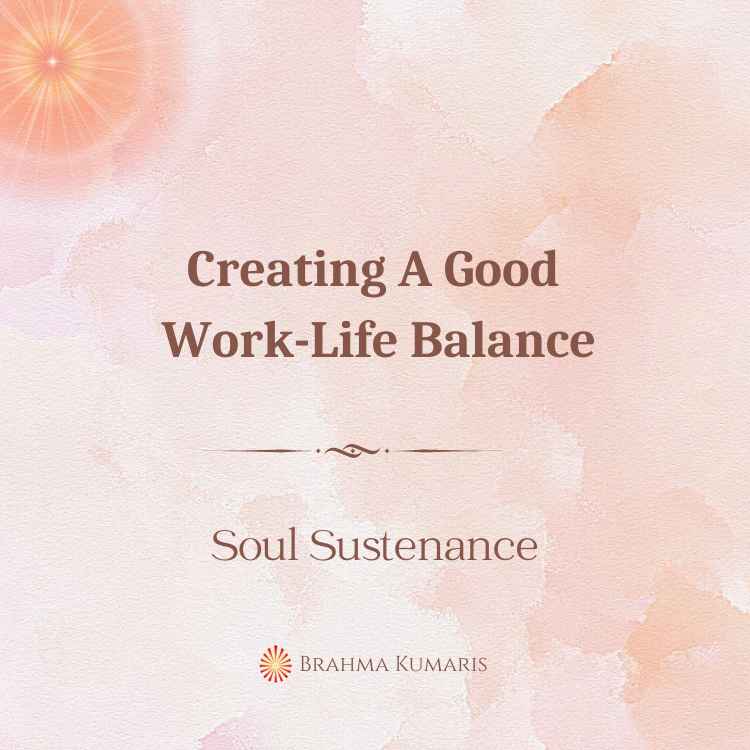 Creating a good work-life balance