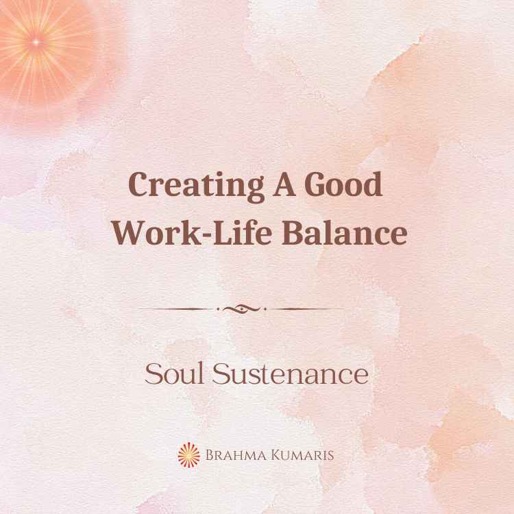 Creating a good work-life balance