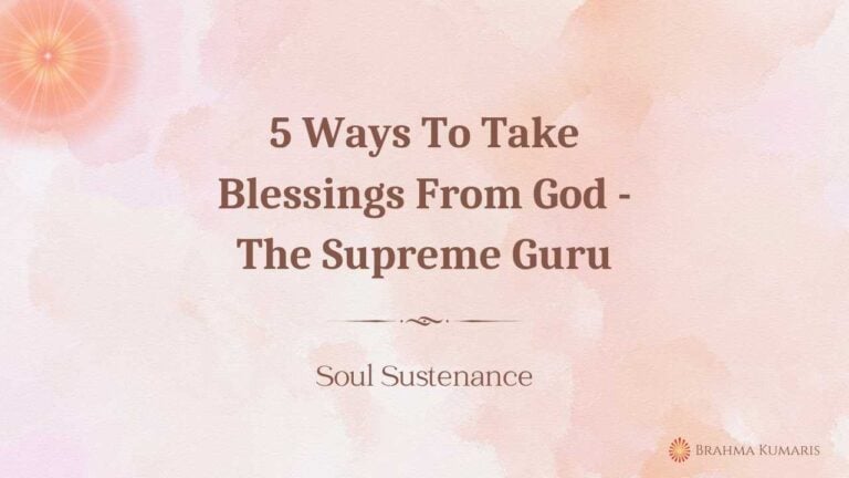 5 ways to take blessings from god - the supreme guru