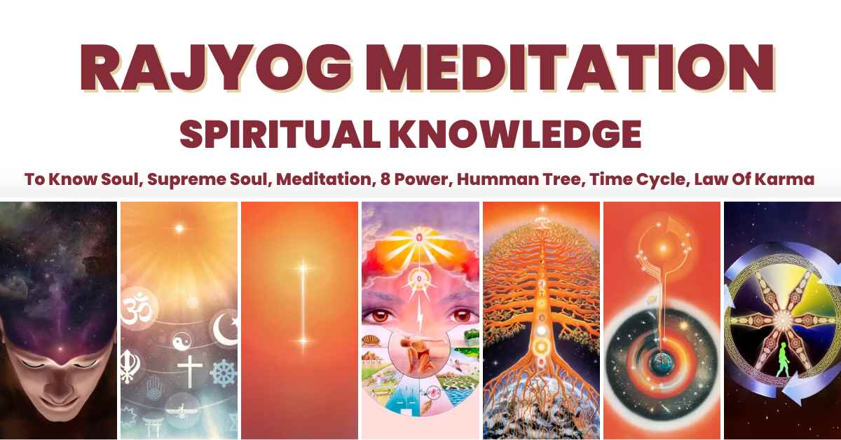 Spiritual Knowledge 7 Day Course » Brahma Kumaris