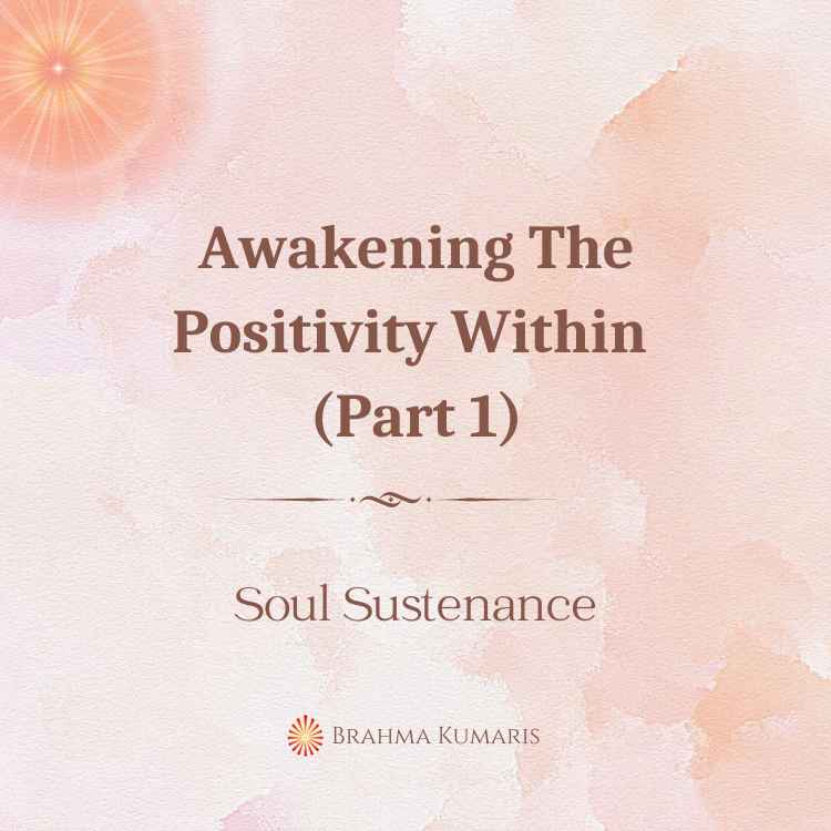 Awakening the positivity within (part 1)