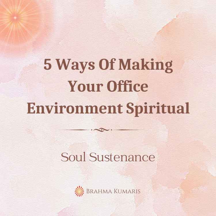 5 ways of making your office environment spiritual