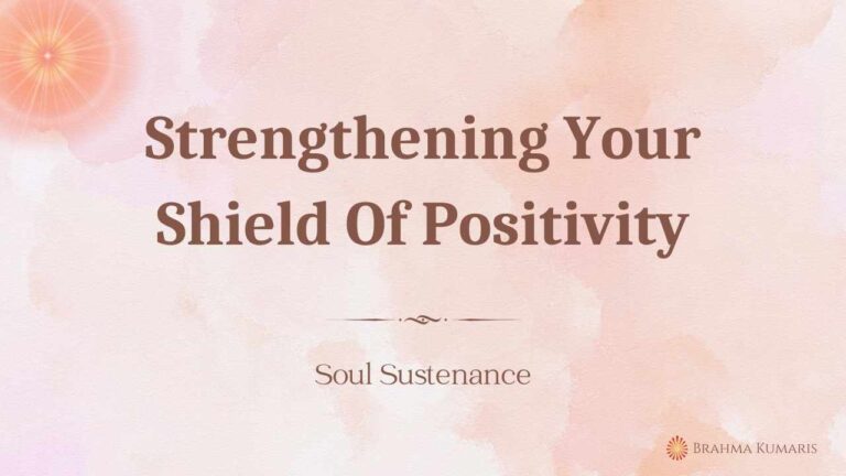 Strengthening Your Shield Of Positivity