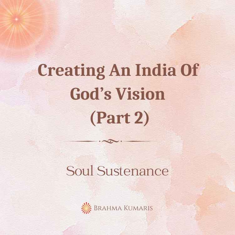 Creating an india of god’s vision (part 2)