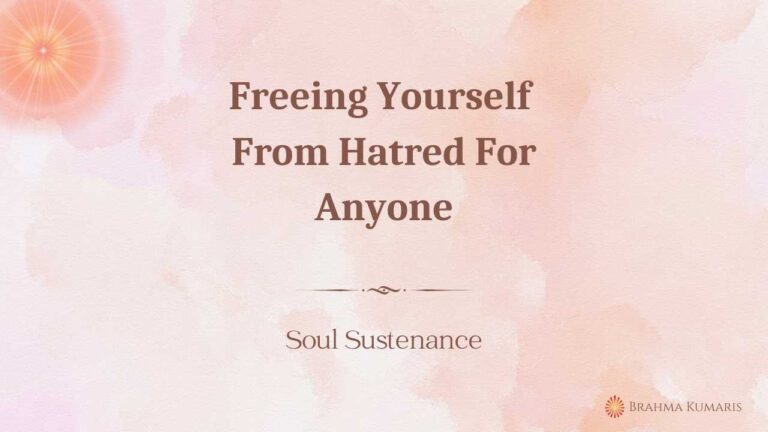 Freeing yourself from hatred for anyone