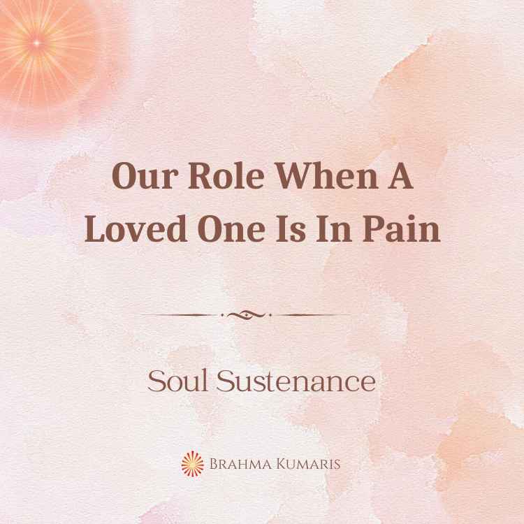 Our role when a loved one is in pain