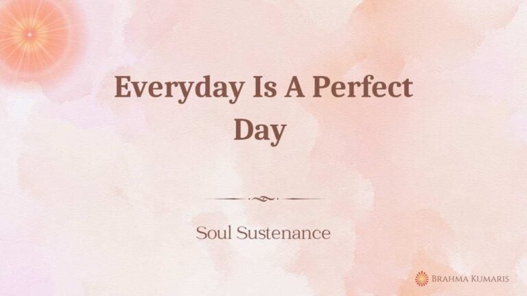 Everyday is a perfect day