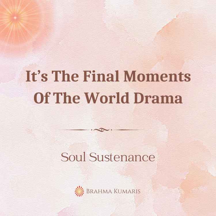 5th feb - soul sustenance 2 brahma kumaris | official It’s the final moments of the world drama