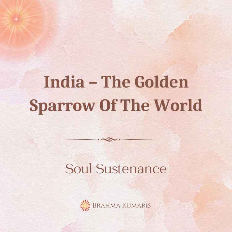 India – the golden sparrow of the world