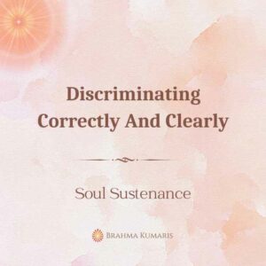 25th sep - soul sustenance 2 brahma kumaris | official Discriminating correctly and clearly