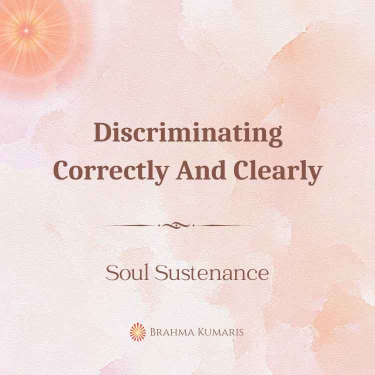 17th jun - soul sustenance 2 brahma kumaris | official Discriminating correctly and clearly