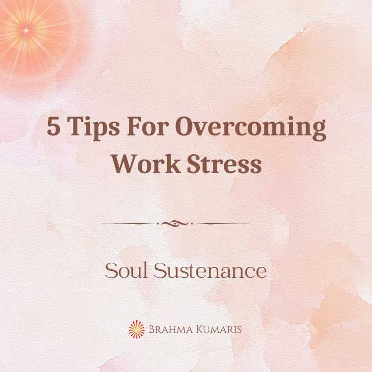 5 tips for overcoming work stress