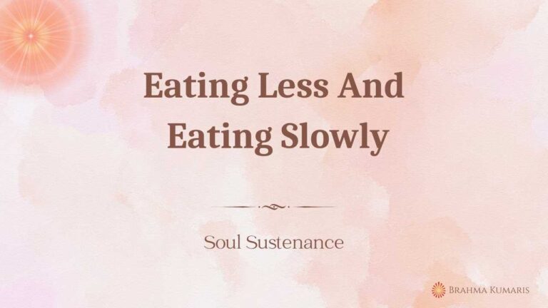 Eating less and eating slowly
