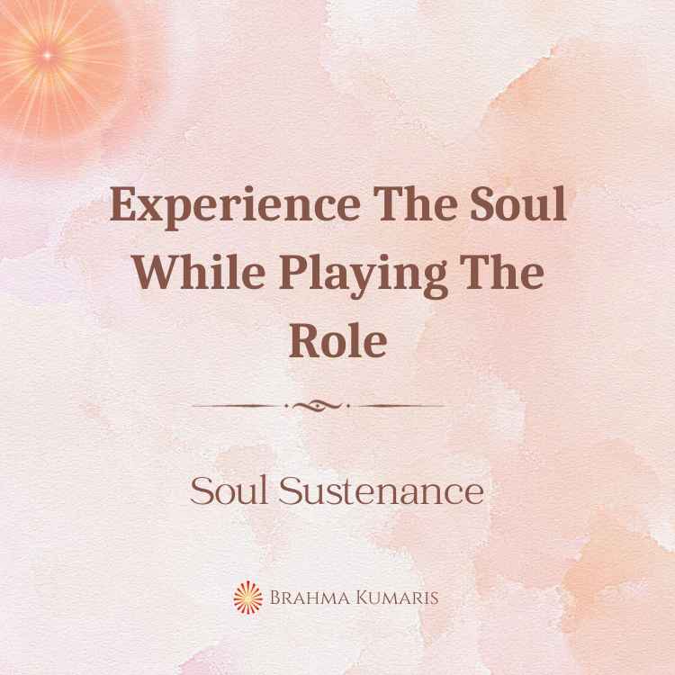 Experience The Soul While Playing The Role