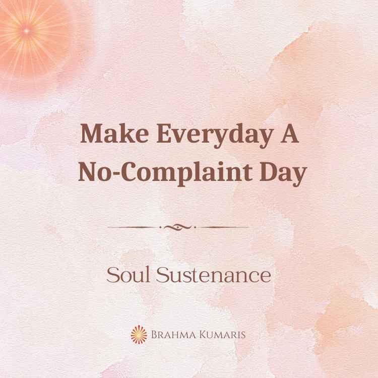 Make everyday a no-complaint day