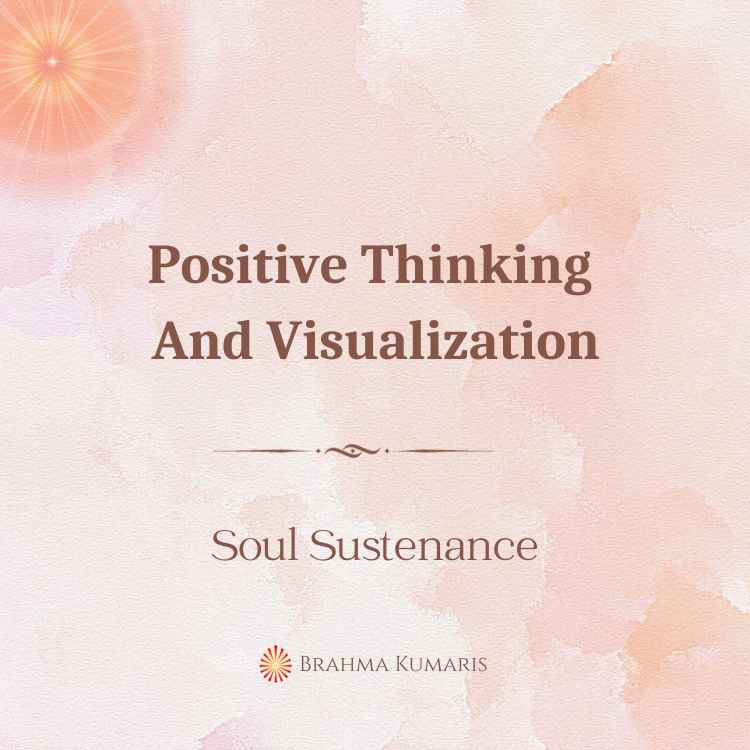 Positive thinking and visualization