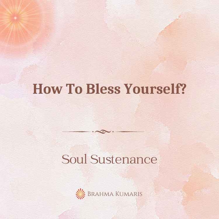 How To Bless Yourself?