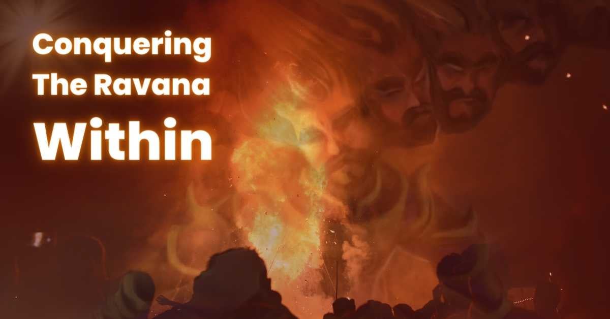 Kill Ravan Within Dussehra's Inner Ritual - Conquering The Ravana Within » Brahma Kumaris