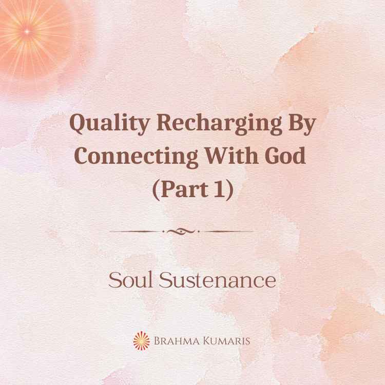 Quality recharging by connecting with god (part 1)