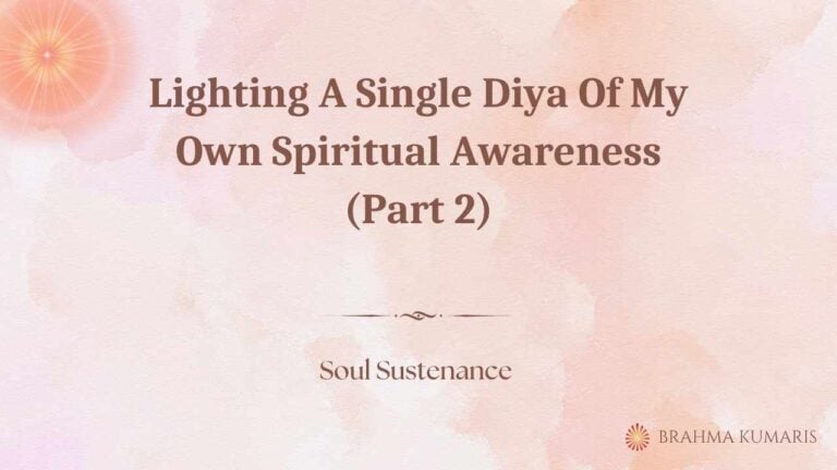 Lighting a single diya of my own spiritual awareness (part 2)