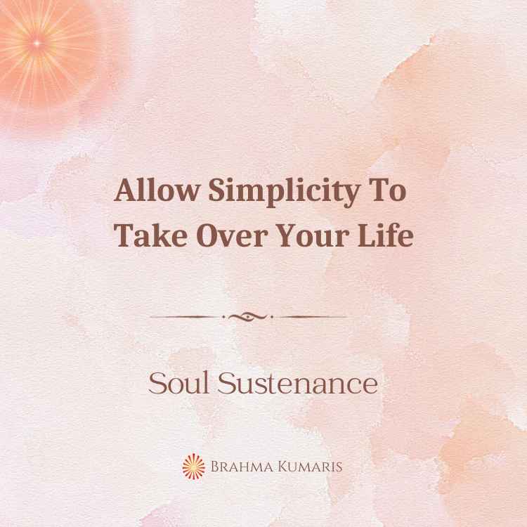 Allow simplicity to take over your life