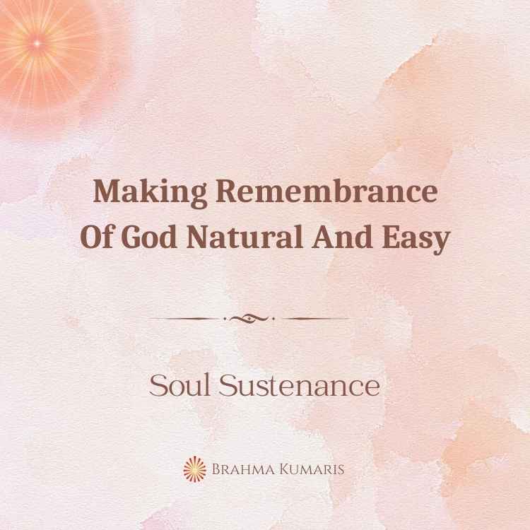 Making remembrance of god natural and easy