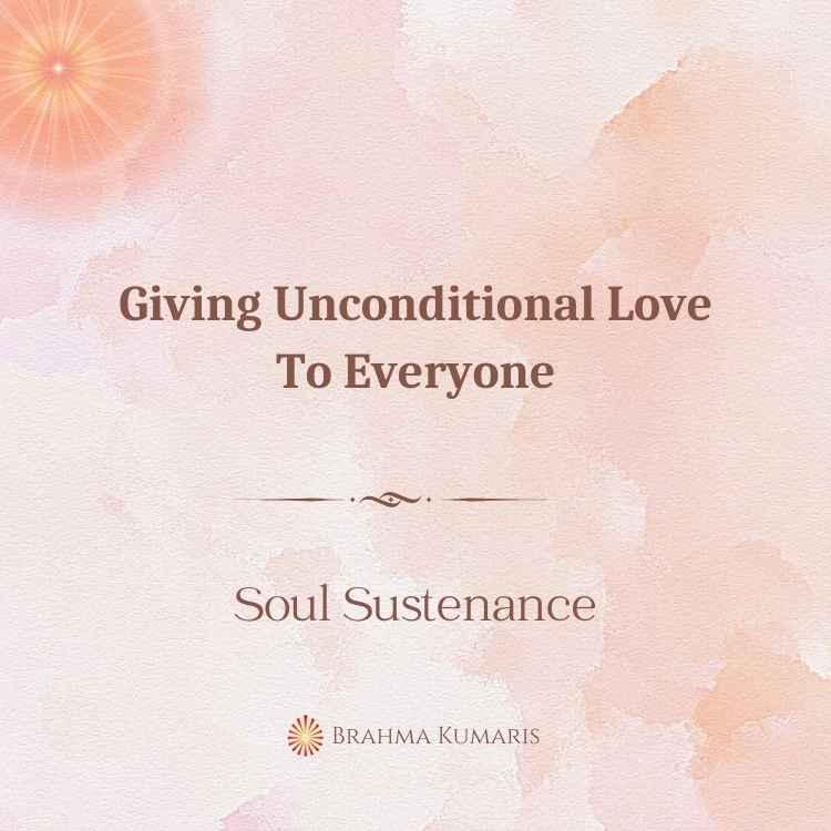 Giving unconditional love to everyone