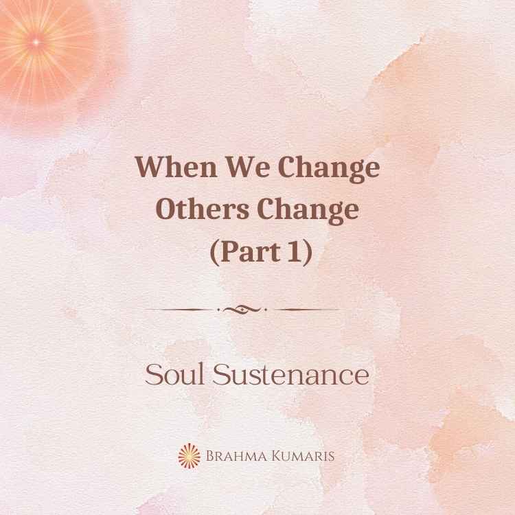 When We Change Others Change (Part 1)