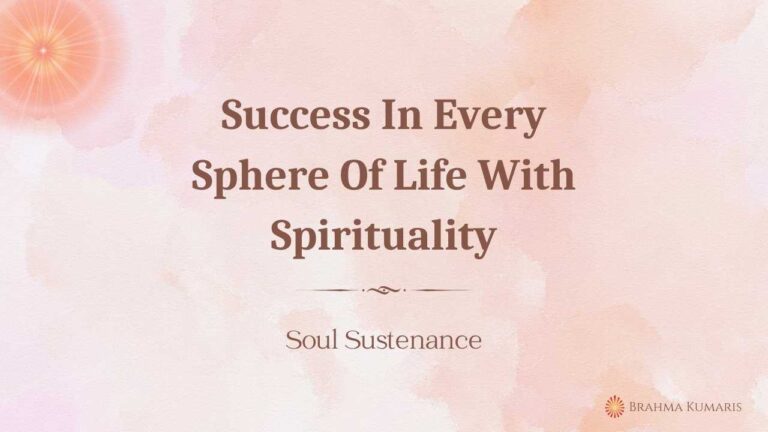 Success in every sphere of life with spirituality