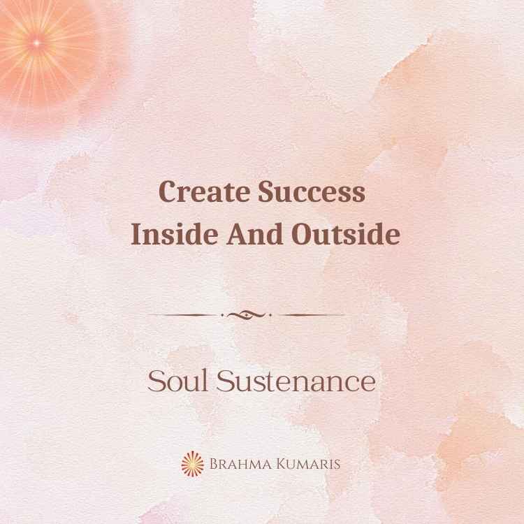 Create success inside and outside