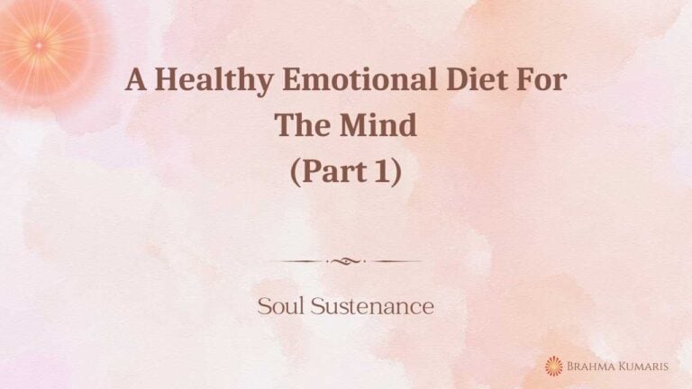 A healthy emotional diet for the mind (part 1)