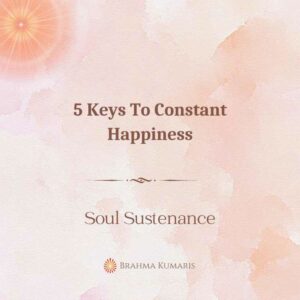 5 keys to constant happiness