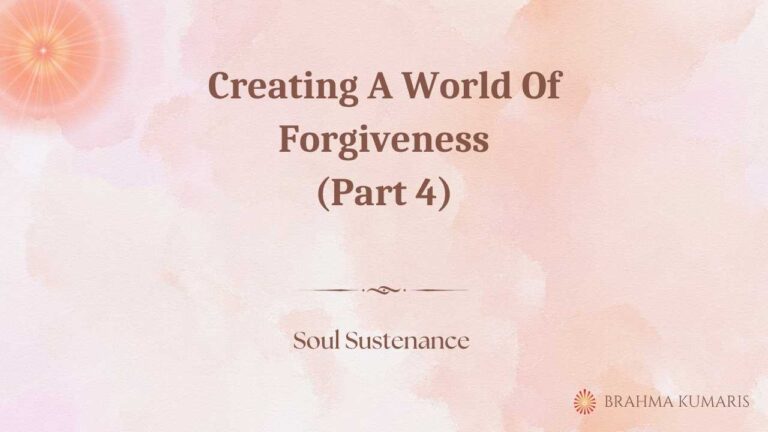 Creating a world of forgiveness (part 4)