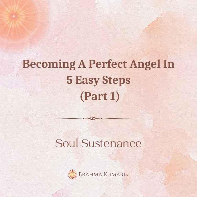 Becoming a perfect angel in 5 easy steps (part 1)