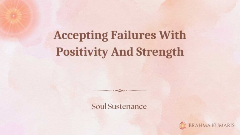 Accepting failures with positivity and strength