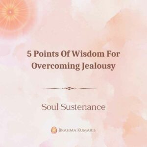 5 points of wisdom for overcoming jealousy