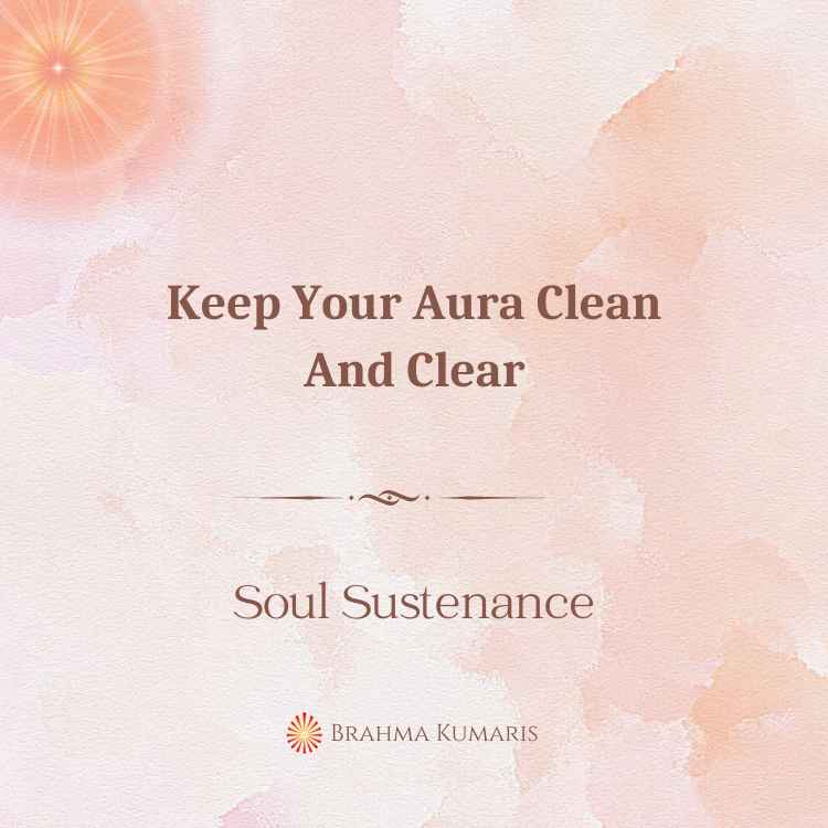 Keep your aura clean and clear