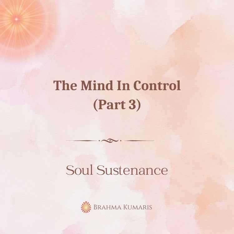 The mind in control (part 3)